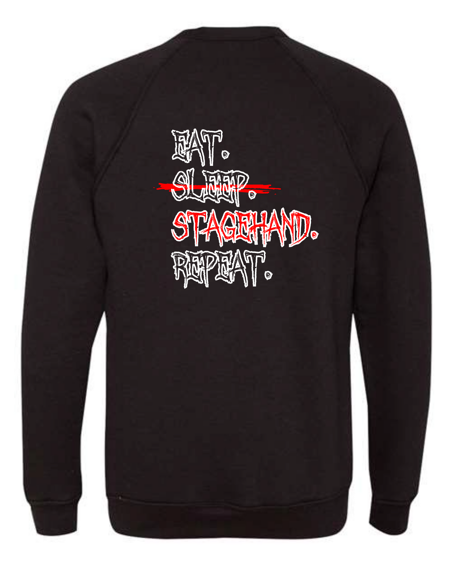 Eat,Sleep,Stagehand,Repeat CREWNECK