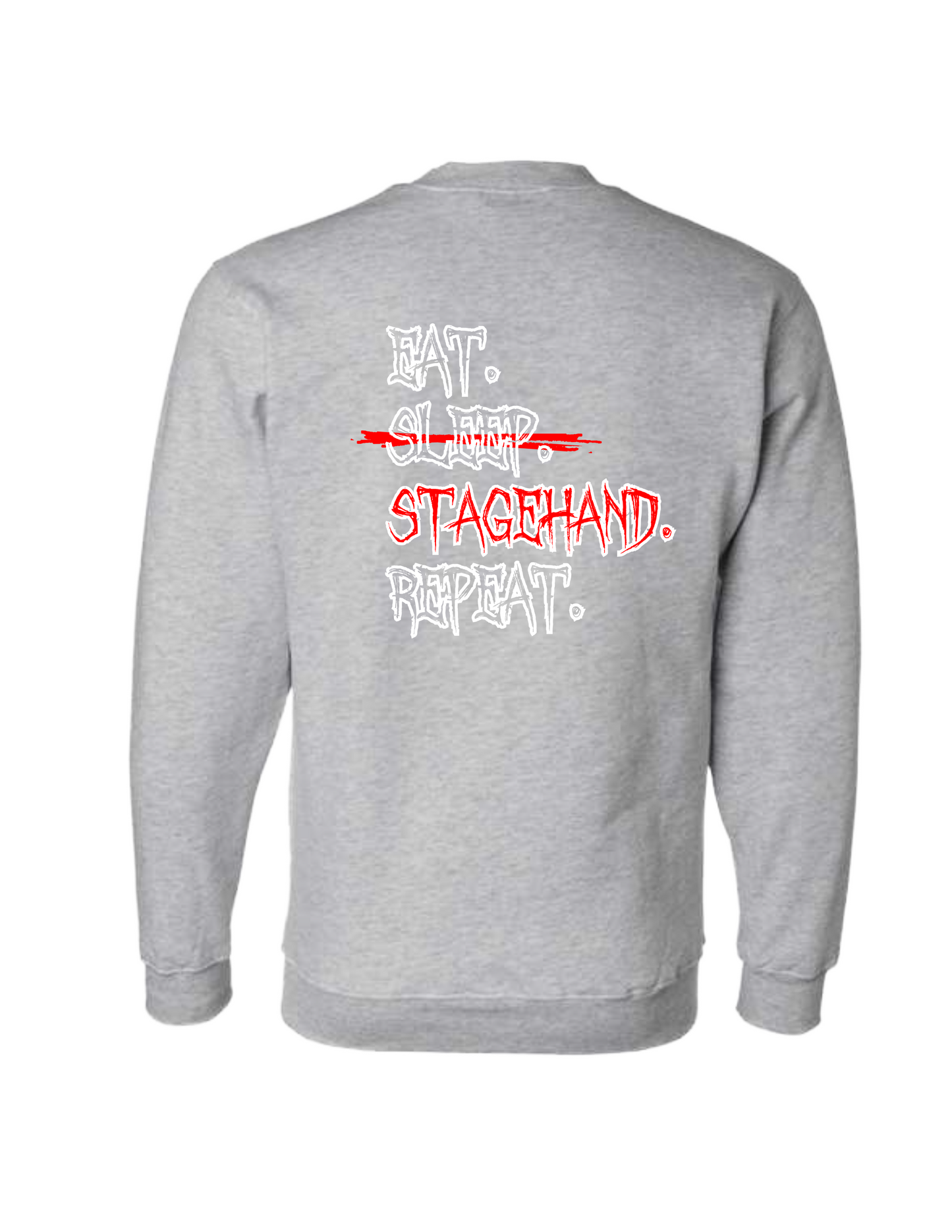 Eat,Sleep,Stagehand,Repeat CREWNECK